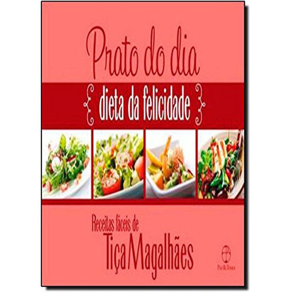 Prato Do Dia - Dieta Da Felicidade