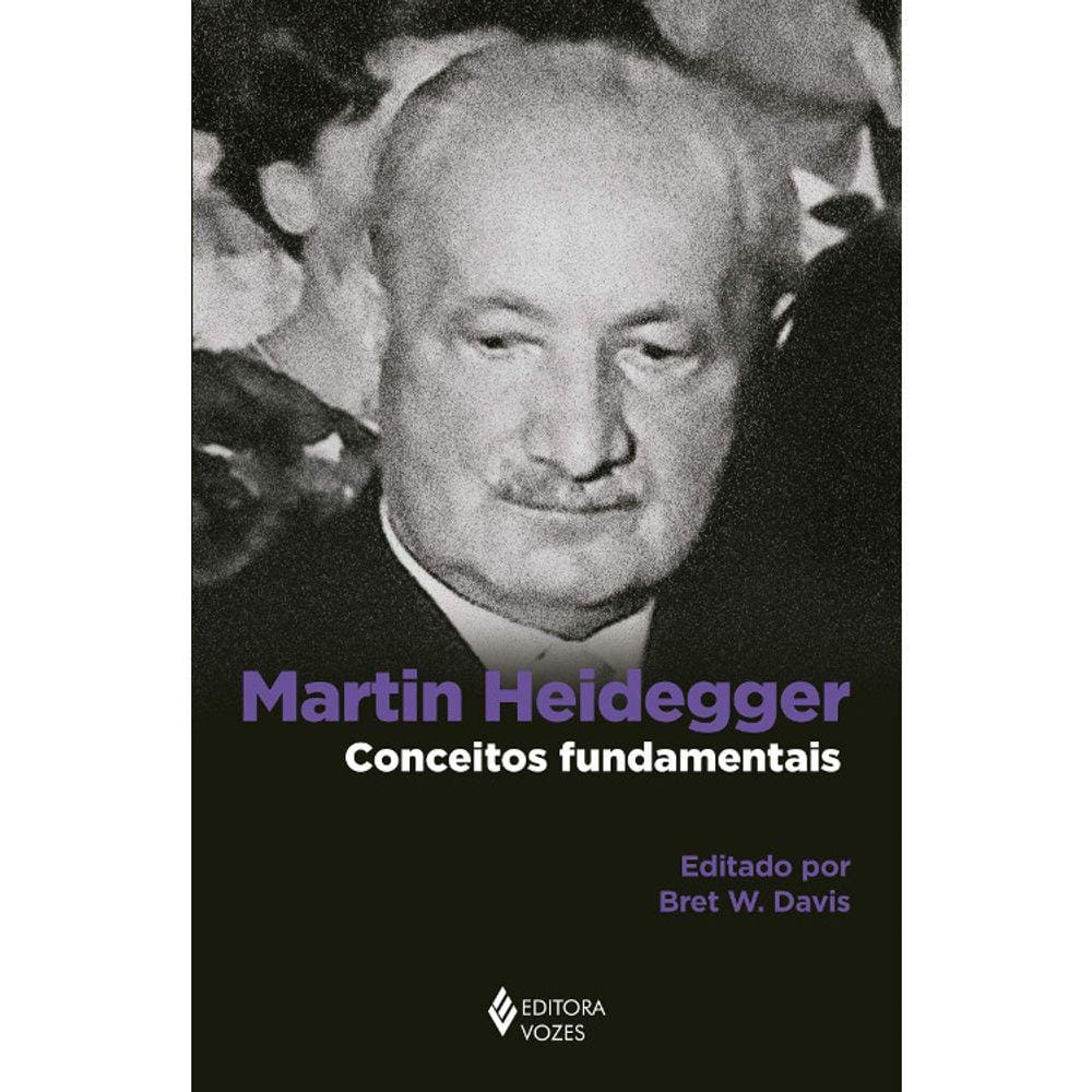 Martin Heidegger - Conceitos Fundamentais