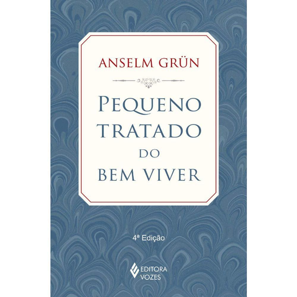Pequeno Tratado Do Bem Viver Ed. 4
