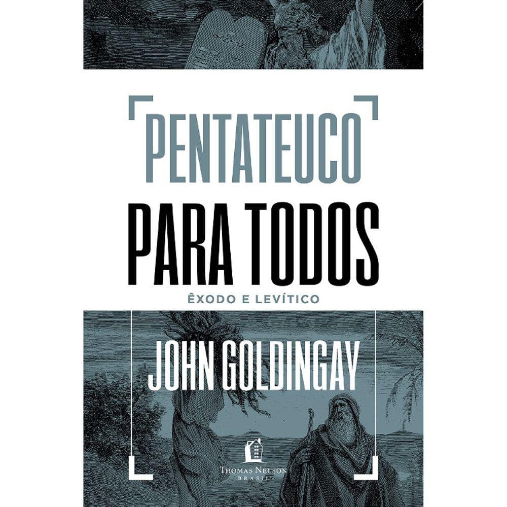 Pentateuco Para Todos: Êxodo E Levítico