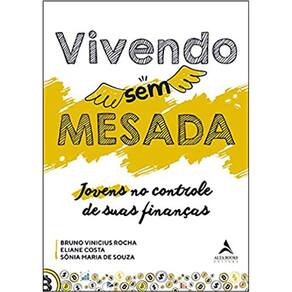 Vivendo Sem Mesada: Jovens No Controle De Suas Finanças