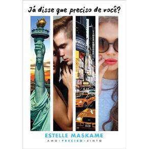 Trilogia Já Disse Que Te Amo? - Vol 02 - Já Disse Que Preciso De Você?