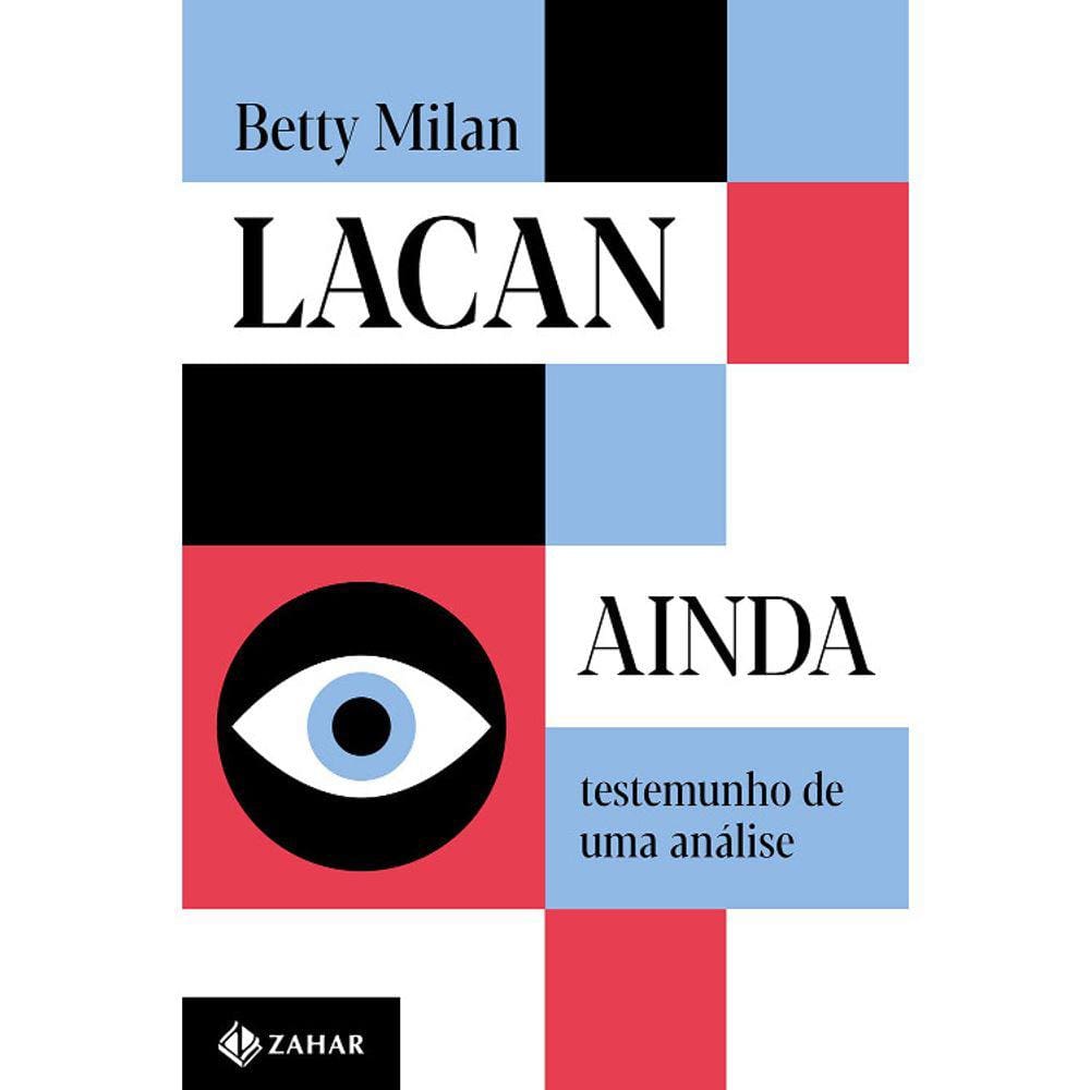 Lacan Ainda - Testemunho De Uma Analise