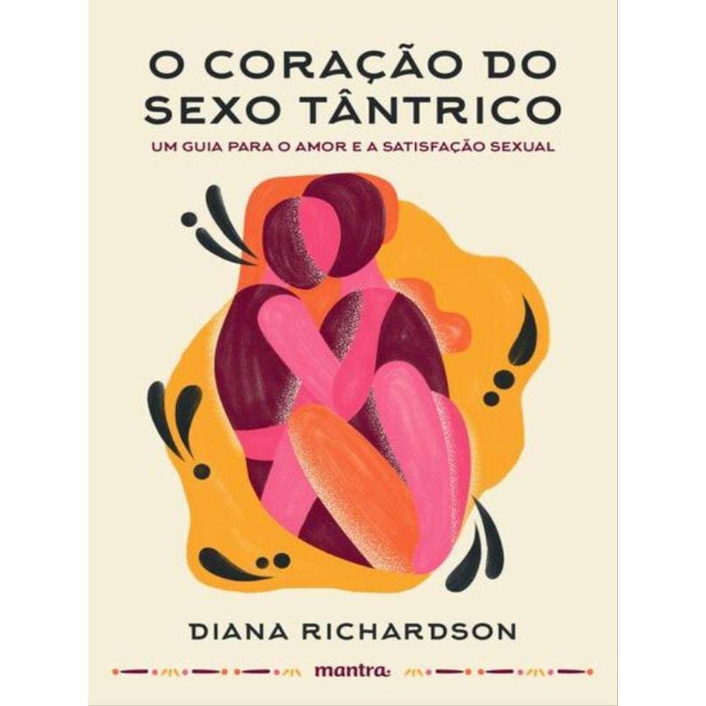 O Coração Do Sexo Tântrico