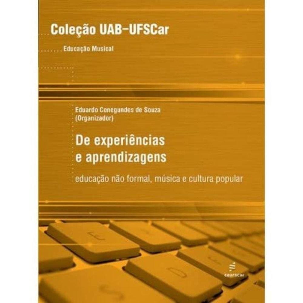 De Experiencias E Aprendizagens - Educacao Nao Formal Musica E Cultura Popu - 1ª