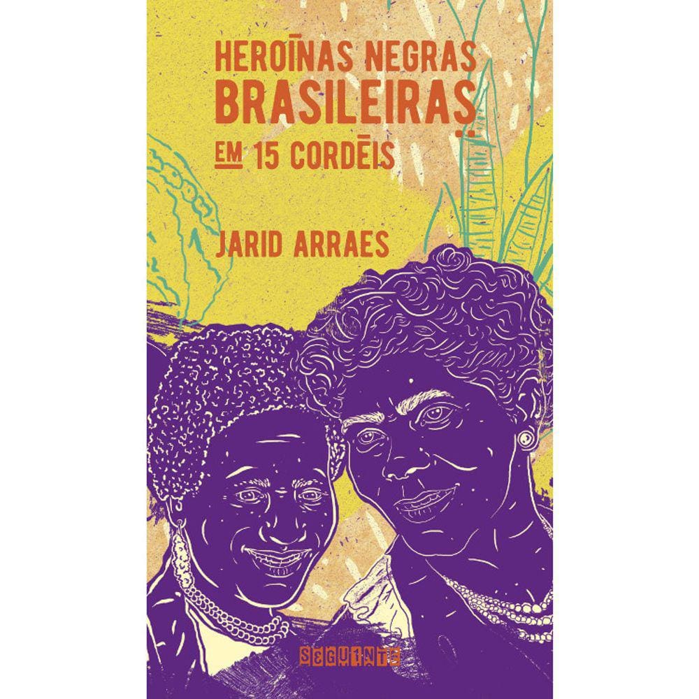 Heroínas Negras Brasileiras Em 15 Cordéis