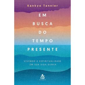 Em Busca Do Tempo Presente