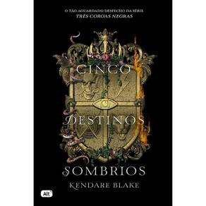 Três Coroas Negras - Vol 04 - Cinco Destinos Sombrios