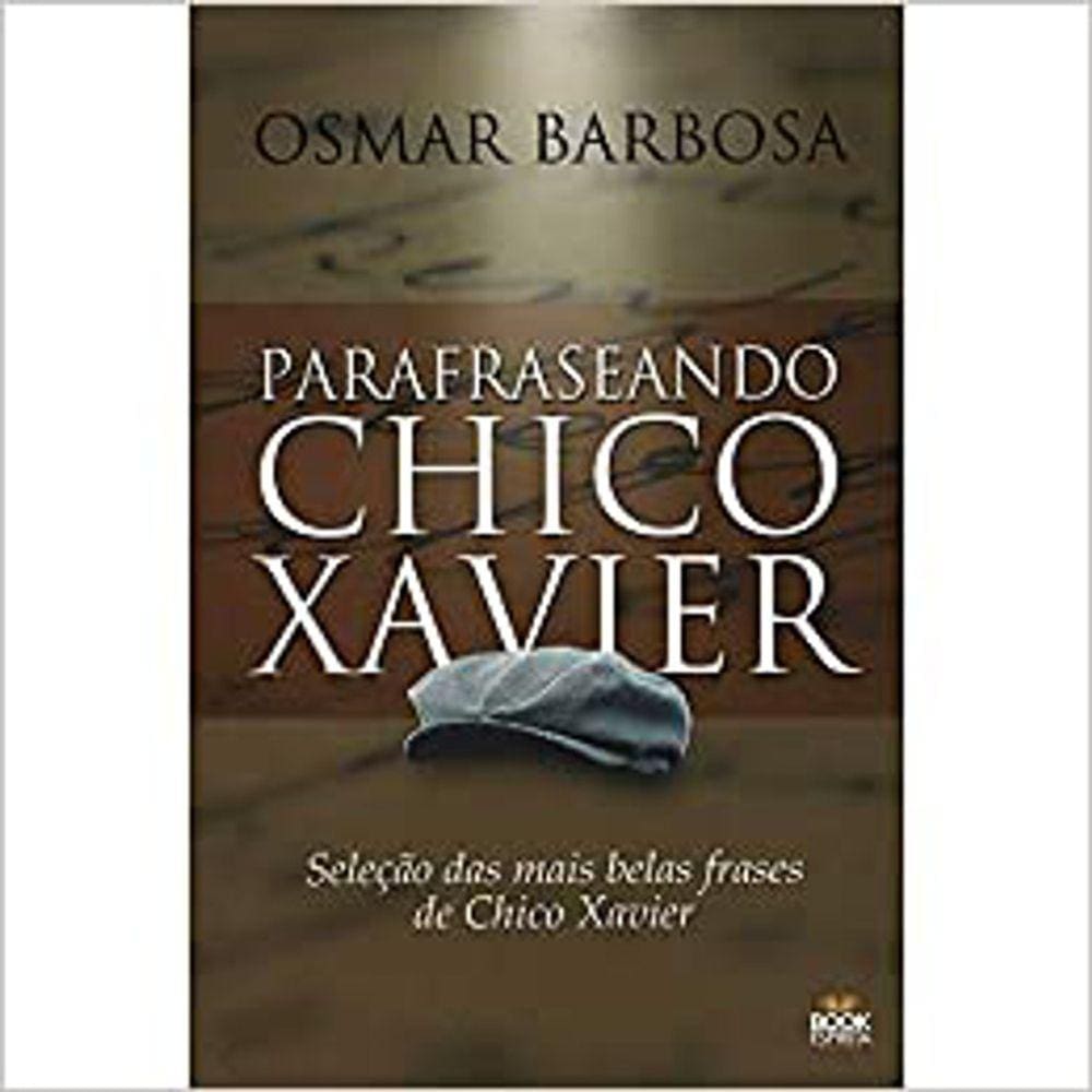 Parafraseando Chico Xavier