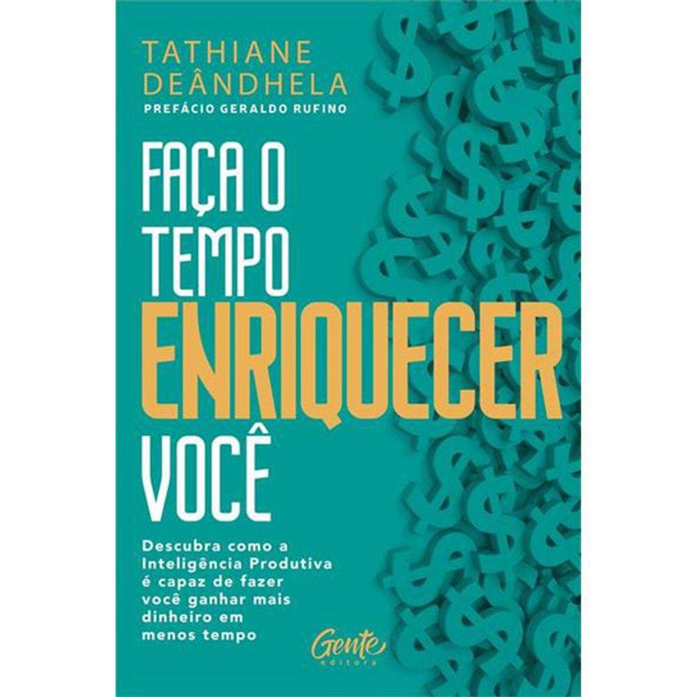 Faça O Tempo Enriquecer Você