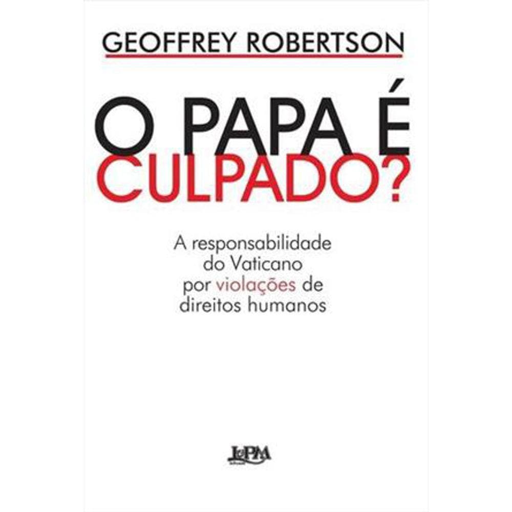 O Papa É Culpado? A Responsabilidade Do Vaticano Por Violações De Direitos Humanos