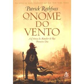 O Nome Do Vento - A Crônica Do Matador Do Rei - Primeiro Dia
