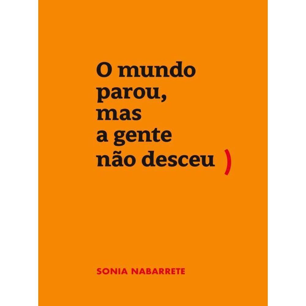 O Mundo Parou Mas A Gente Não Desceu