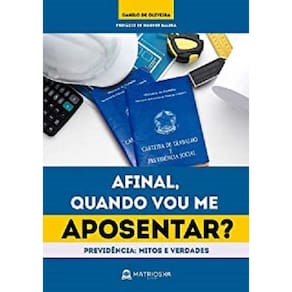 Afinal, Quando Vou Me Aposentar? - 01Ed/20
