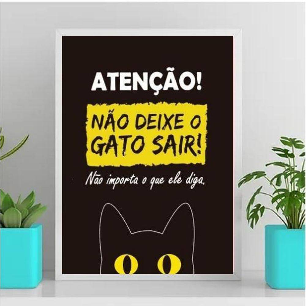 Quadro Atenção Não Deixe O Gato Sair 45X34Cm - Com Vidro