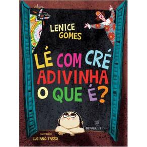 Lé com cré. Adivinha o que é?
