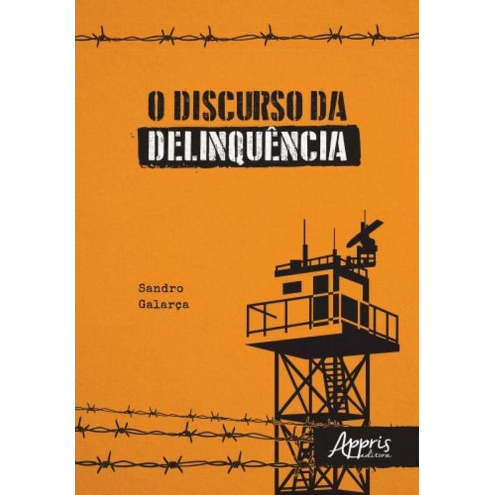 Discurso Da Delinquencia, O