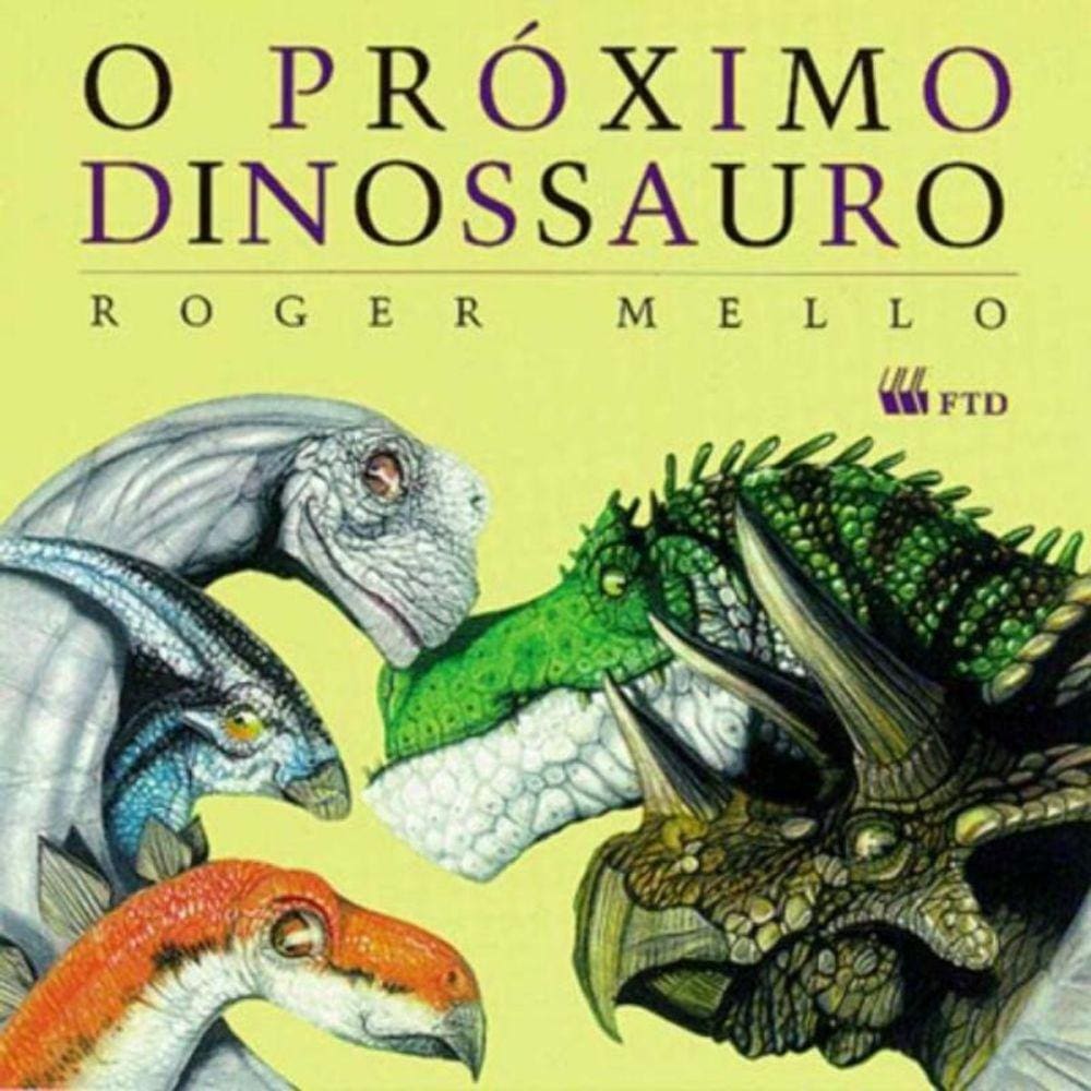 Proximo Dinossauro (Roda-Piao), O