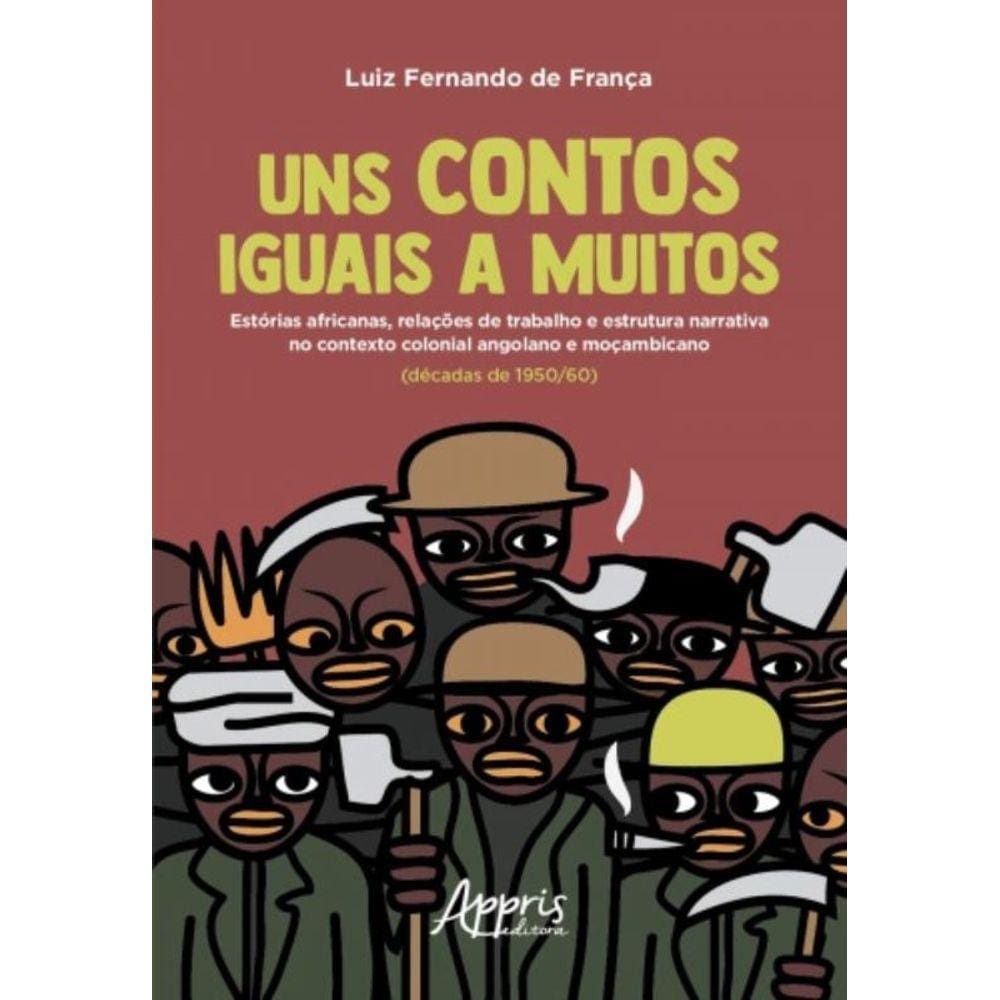 Uns Contos Iguais A Muitos: Estorias Africanas, Re