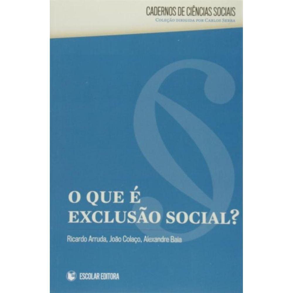 Que E Exclusao Social, O?
