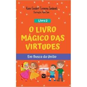 O Livro Mágico das Virtudes - Em Busca da União