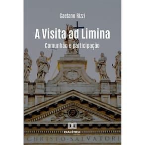 A Visita ad Limina - Comunhão e participação
