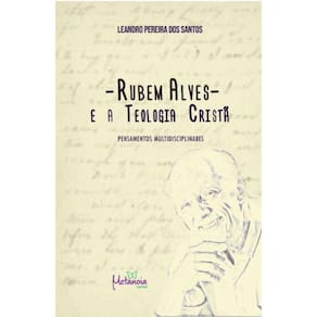 Rubem Alves e a Teologia Cristã