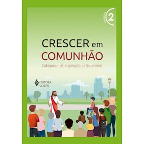 Crescer em Comunhão vol. 2 ctq - Versão 2021