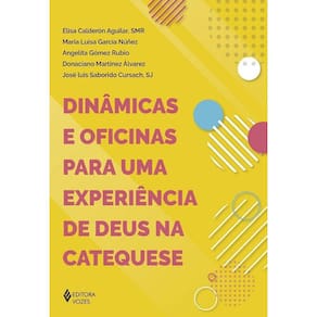 Dinâmicas e oficinas para uma experiência de Deus na catequese