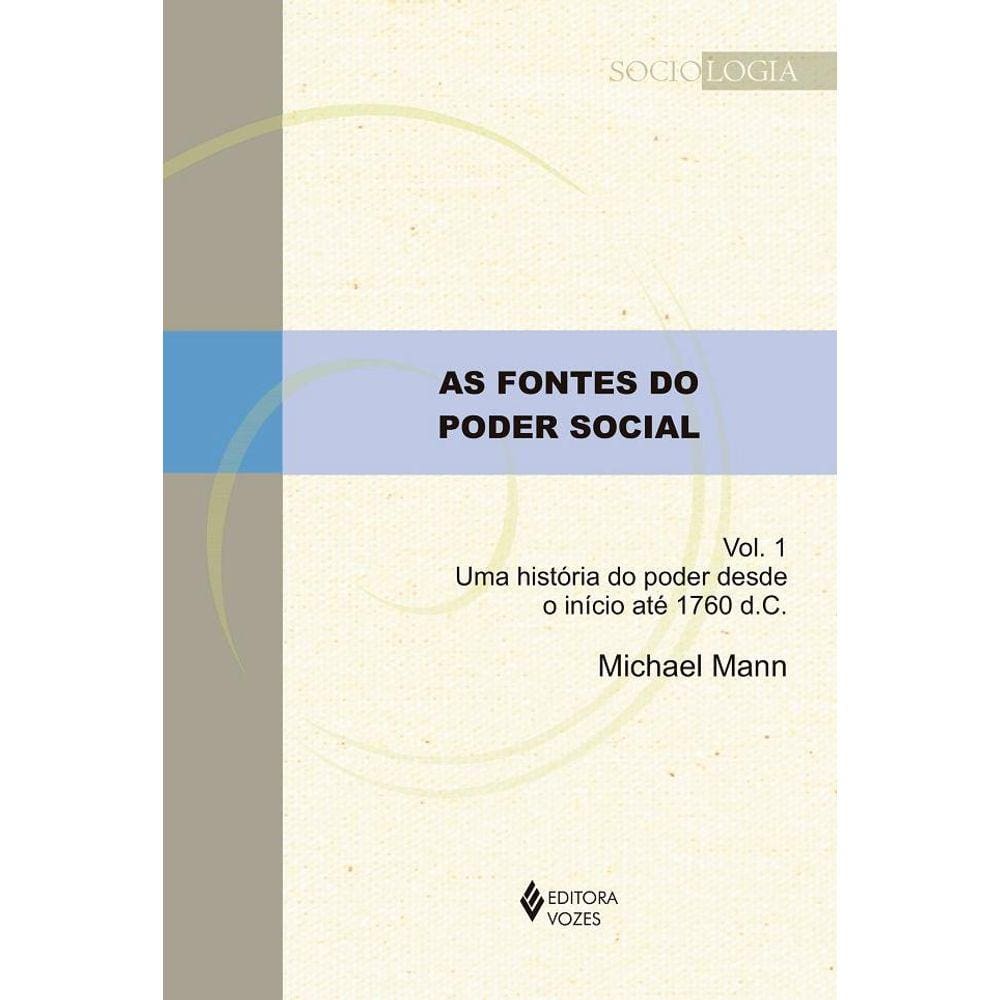 As fontes do poder social vol. 1
