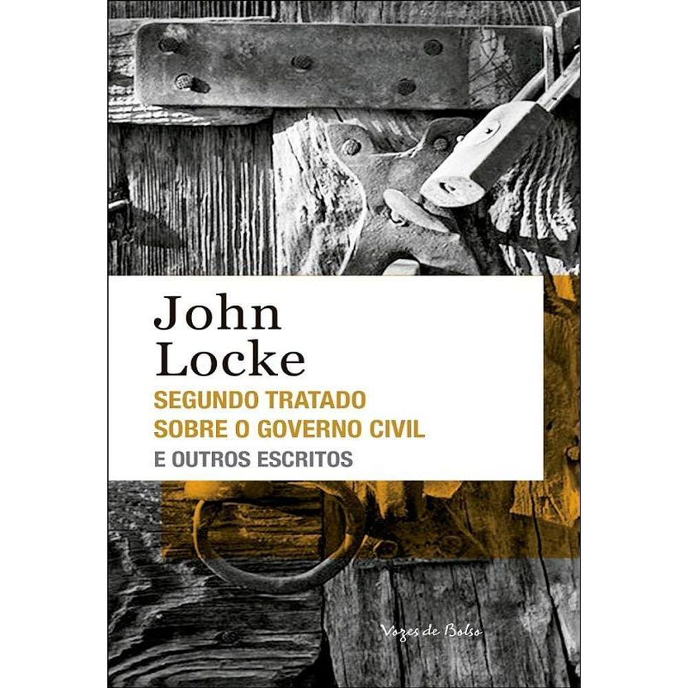 Segundo tratado sobre o governo civil e outros escritos