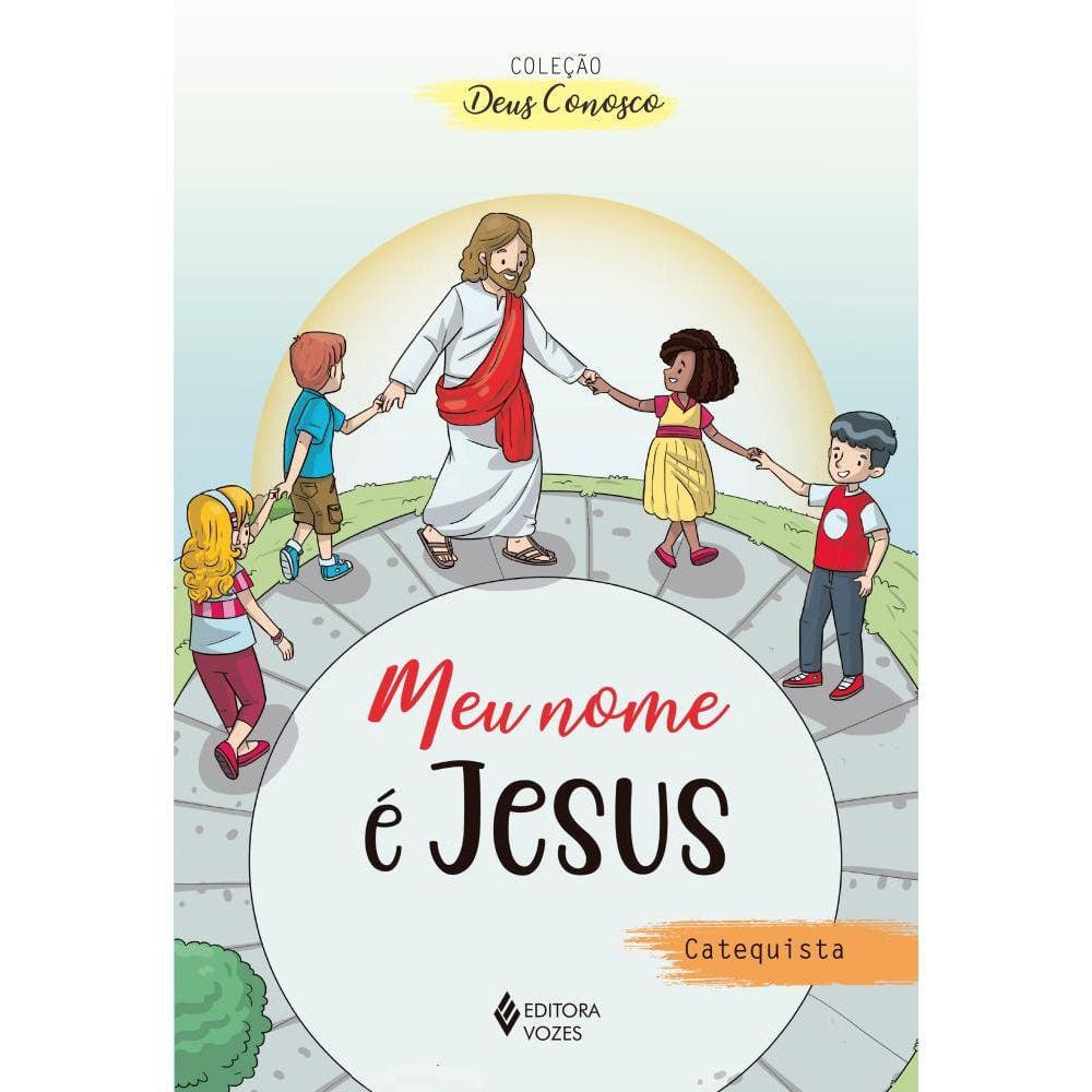 Meu nome é Jesus - Catequista