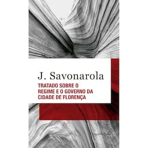 Tratado sobre o regime e o governo da cidade de Florença - Ed. Bolso