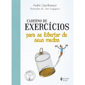 Caderno de exercícios para se libertar de seus medos