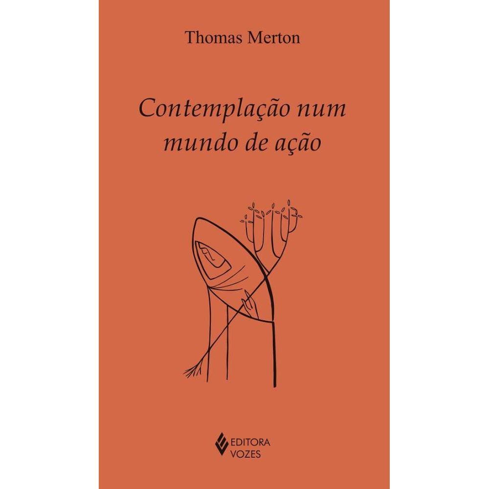 Contemplação num mundo de ação