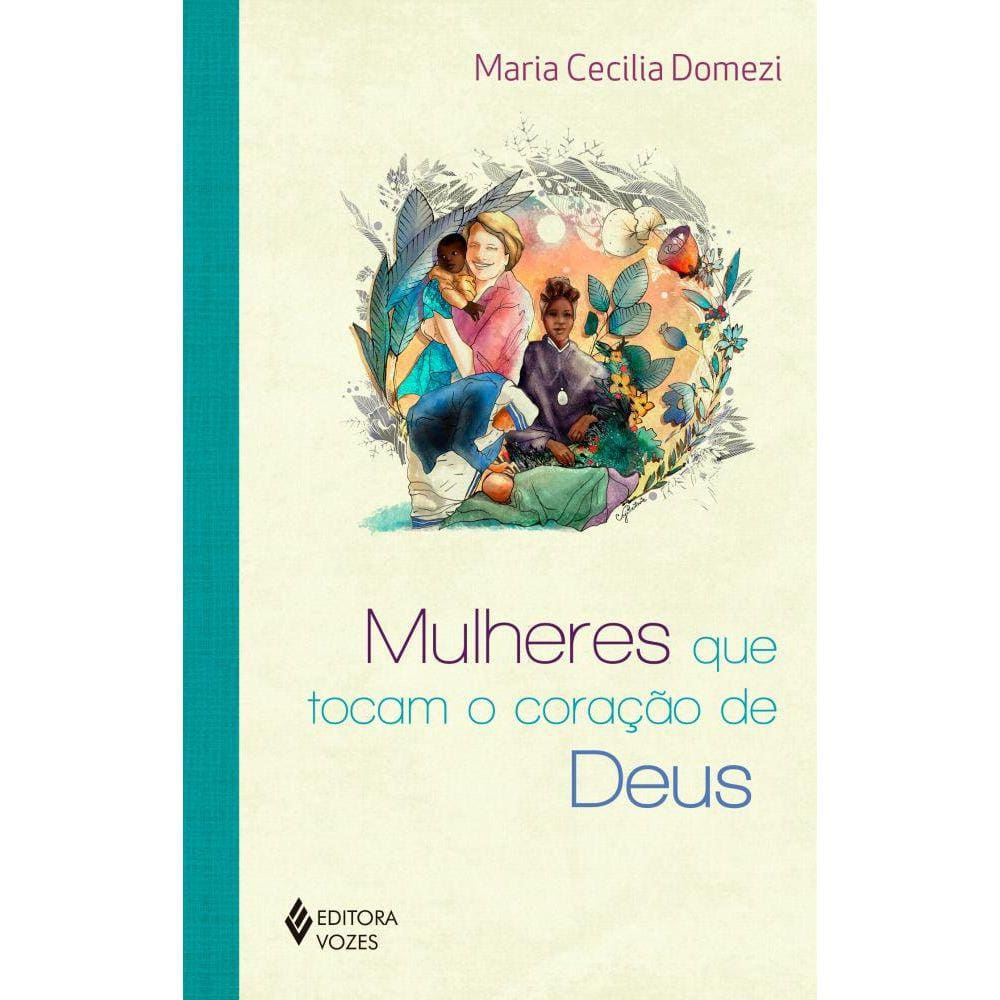 Mulheres que tocam o coração de Deus