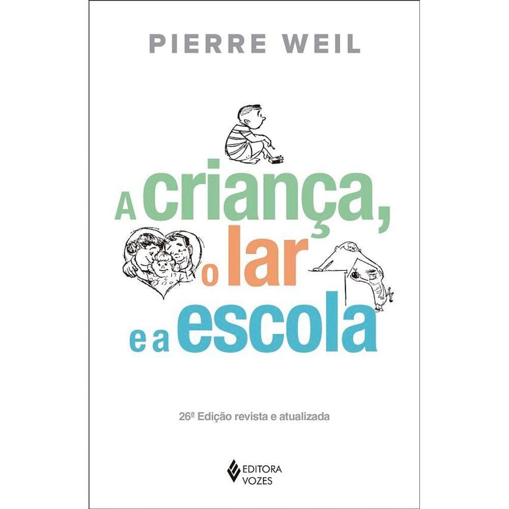 A criança, o lar e a escola