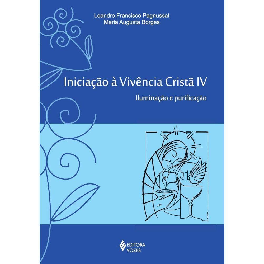 Iniciação à vivência cristã vol. IV