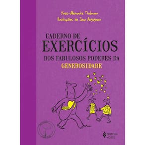 Caderno de exercícios dos fabulosos poderes da generosidade