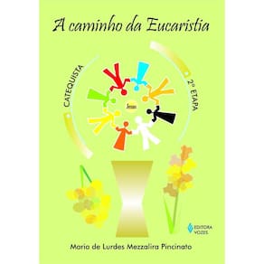 Caminho da Eucaristia - 2a. etapa catequista