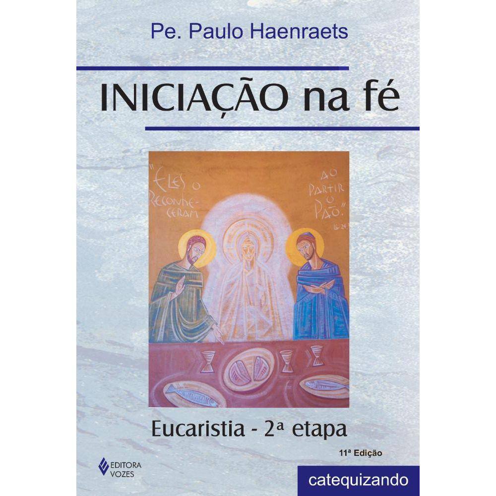 Iniciação na fé - Eucaristia 2a. etapa catequizando