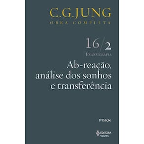 Ab-reação, análise dos sonhos e transferência Vol. 16/2