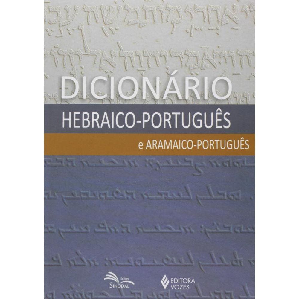 Dicionário Hebraico-Português e Aramaico-Português