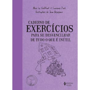Caderno de exercícios para se desvencilhar de tudo o que é inútil