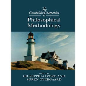 The Cambridge Companion To Philosophical Methodology
