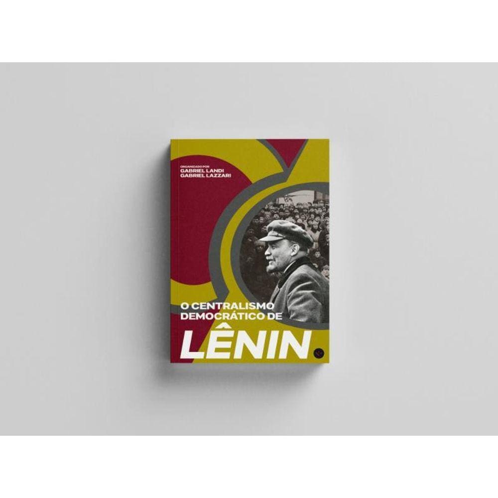O Centralismo Democrático De Lênin