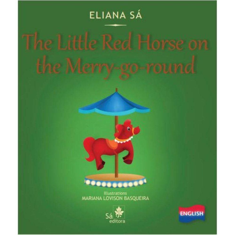 The Little Red Horse On The Merry-Go-Round