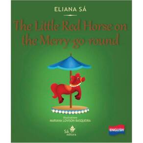 The Little Red Horse On The Merry-Go-Round