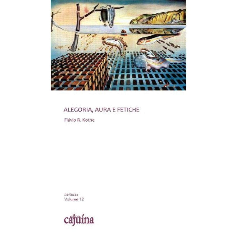 Alegoria, aura e fetiche