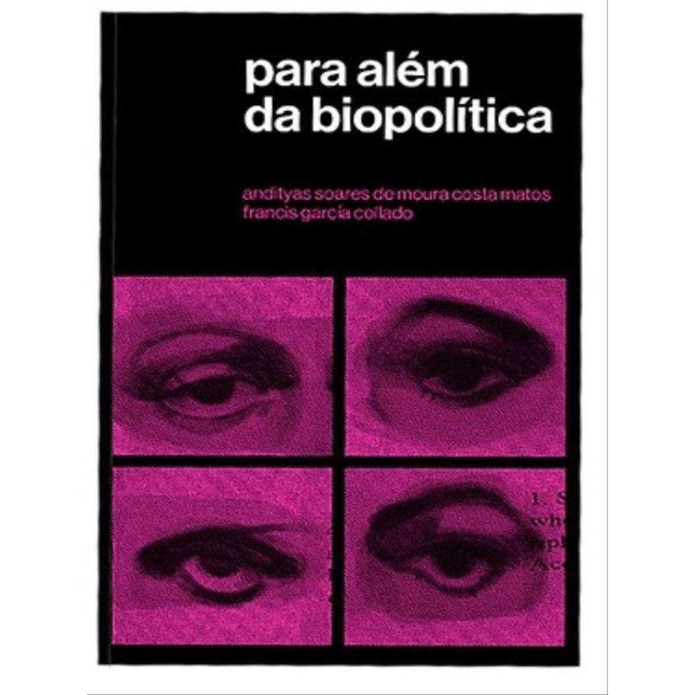 Para Além Da Biopolítica - Vol. 1